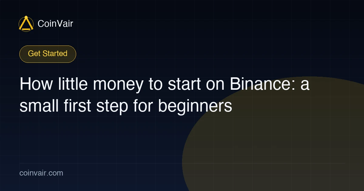 Starting small on Binance: opening an account is free, and a small amount is enough to run the buying flow through