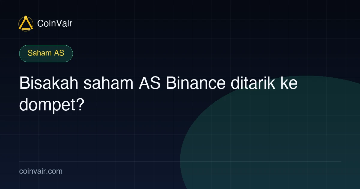 Bisakah saham AS Binance ditarik ke dompet?