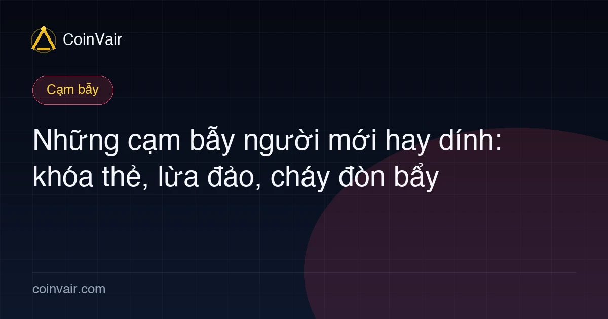 Ảnh bìa các cạm bẫy lừa đảo người mới crypto