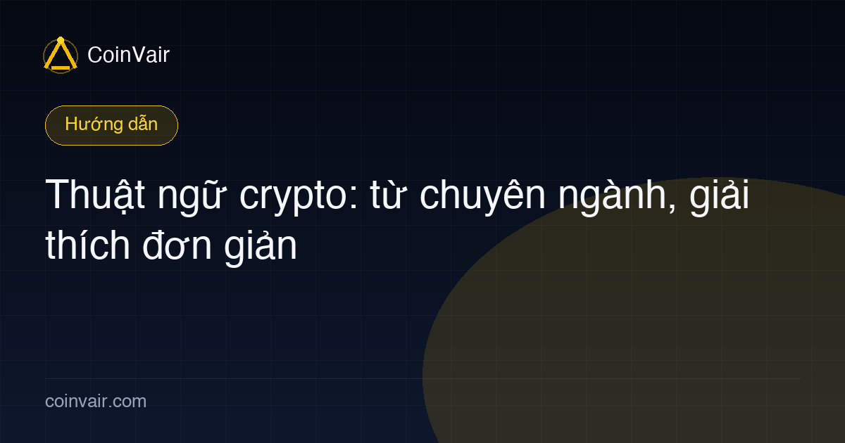 Thuật ngữ crypto cho người mới: USDT, phái sinh, đòn bẩy, thanh lý, funding rate và các từ tần suất cao khác giải thích