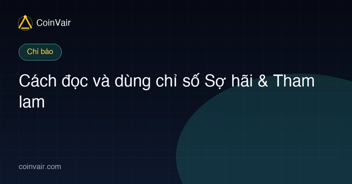 Ảnh bìa cách dùng chỉ số Sợ hãi và Tham lam
